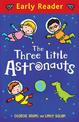 Early Reader: The Three Little Astronauts