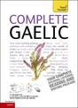Complete Gaelic Beginner to Intermediate Book and Audio Course: Learn to read, write, speak and understand a new language with T