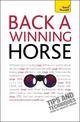 Back a Winning Horse: An introductory guide to betting on horse racing