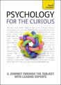 Psychology for the Curious: Teach Yourself