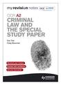 My Revision Notes: OCR A2 Criminal Law and the Special Study Paper
