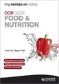 My Revision Notes: OCR GCSE Food and Nutrition