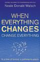 When Everything Changes, Change Everything: In a time of turmoil, a pathway to peace