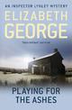 Playing For The Ashes: An Inspector Lynley Novel: 7