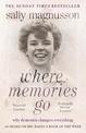 Where Memories Go: Why dementia changes everything - as heard on BBC R4 Book of the Week
