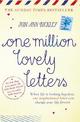 One Million Lovely Letters: When life is looking hopeless, one inspirational letter can change your life forever