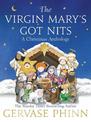 The Virgin Mary's Got Nits: A Christmas Anthology