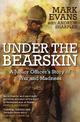 Under the Bearskin: A junior officer's story of war and madness