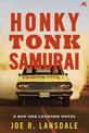Honky Tonk Samurai: Hap and Leonard Book 9