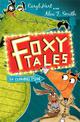 Foxy Tales: The Cunning Plan: Book 1
