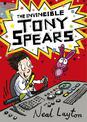 The Invincible Tony Spears: Book 1