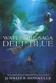 Waterfire Saga: Deep Blue: Book 1