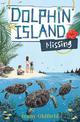 Dolphin Island: Missing: Book 5