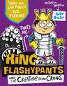 King Flashypants and the Creature From Crong: Book 2