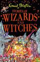 Stories of Wizards and Witches: Contains 25 classic Blyton Tales