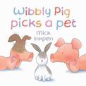 Wibbly Pig Picks a Pet