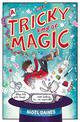 A Tricky Kind of Magic: A funny, action-packed graphic novel about finding magic when you need it the most