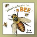 What's It Like to Be: A Bee?