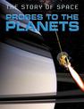 The Story of Space: Probes to the Planets