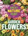 The Great Nature Hunt: Garden Flowers