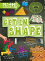 Maths is Everywhere: Get in Shape: 2D and 3D shapes