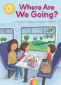 Reading Champion: Where Are We Going?: Independent Reading Yellow 3