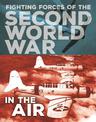 The Fighting Forces of the Second World War: In the Air