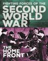 The Fighting Forces of the Second World War: The Home Front
