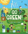 Go Green!: Join the Green Team and learn how to reduce, reuse and recycle