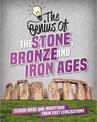 The Genius of: The Stone, Bronze and Iron Ages: Clever Ideas and Inventions from Past Civilisations