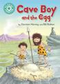 Reading Champion: Cave Boy and the Egg: Independent Reading Turquoise 7