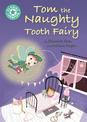 Reading Champion: Tom the Naughty Tooth Fairy: Independent Reading Turquoise 7