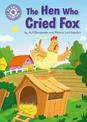 Reading Champion: The Hen Who Cried Fox: Independent Reading Purple 8