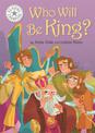 Reading Champion: Who Will be King?: Independent Reading White 10