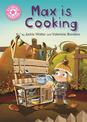 Reading Champion: Max is Cooking: Pink 1B