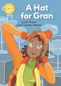 Reading Champion: A Hat for Gran: Independent Reading Yellow 3