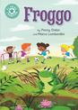 Reading Champion: Froggo: Independent Reading Turquoise 7