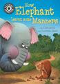 Reading Champion: How Elephant Learnt Some Manners: Independent Reading 12