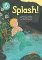 Reading Champion: Splash!: Independent Reading Turquoise 7