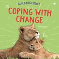 Build Resilience: Coping with Change