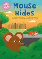 Reading Champion: Mouse Hides: Independent Pink 1b