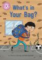 Reading Champion: What's in Your Bag?: Independent Reading Pink 1a