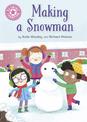 Reading Champion: Making a Snowman: Independent Reading Pink 1a
