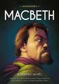 Classics in Graphics: Shakespeare's Macbeth: A Graphic Novel