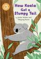 Reading Champion: How Koala Got a Stumpy Tail: Independent Reading Orange 6