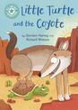 Reading Champion: Little Turtle and the Coyote: Independent Reading Turquoise 7
