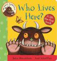 My First Gruffalo: Who Lives Here?: A Lift-the-Flap Book