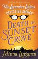 The Lavender Ladies Detective Agency: Death in Sunset Grove