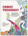 Family Troubles?: Exploring Changes and Challenges in the Family Lives of Children and Young People