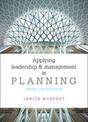 Applying Leadership and Management in Planning: Theory and Practice